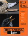 Bird Carving Basics: Bills and Beaks (Bird Carving Basics) - Curtis J. Badger