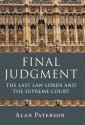 Final Judgment: The Last Law Lords and the Supreme Court - Alan Paterson