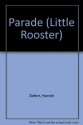 Parade (Little Rooster) - Harriet Ziefert, Saul Mandel