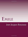 Emile - Jean Jacques Rousseau