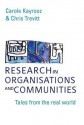 Research in Organisations and Communities: Tales from the Real World - Carole Kayrooz, Chris Trevitt