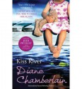 Kiss River - Diane Chamberlain