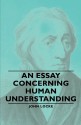 An Essay Concerning Human Understanding - John Locke