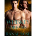 Whiskey Dreams - Ranae Rose