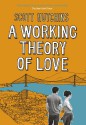 A Working Theory of Love - Scott Hutchins