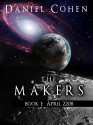 The Makers, Book 1: April 2208 (A New Space Opera) - Daniel Cohen