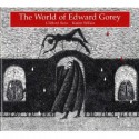 The World of Edward Gorey - Clifford Ross, Karen Wilkin