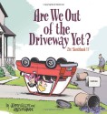 Zits 11: Are We Out of the Driveway Yet? - Jerry Scott, Jim Borgman