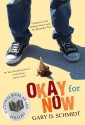 Okay for Now - Gary D. Schmidt