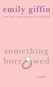 Something Borrowed - Emily Giffin