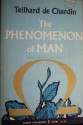 The Phenomenon of Man - Teilhard de Chardin, Bernard Wall, Sir Julian Huxley