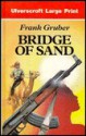 Bridge of Sand - Frank Gruber