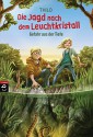 Die Jagd nach dem Leuchtkristall - Gefahr aus der Tiefe: Band 2 (German Edition) - THiLO, Timo Grubing