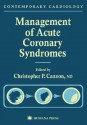 Management of Acute Coronary Syndromes - Christopher P. Cannon