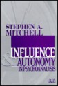 Influence and Autonomy in Psychoanalysis - Stephen A. Mitchell