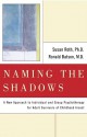 Naming the Shadows - Susan Roth