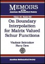 On Boundary Interpolation for Matrix Valued Schur Functions (Memoirs of the American Mathematical Society, No. 856) (Memoirs of the American Mathematical Society) - Harry Dym Vladimir Bolotnikov, Harry Dym, Vladimir Bolotnikov