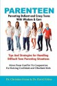 Parenteen - Parenting Defiant and Crazy Teens with Wisdom and Care - Tips and Strategies for Handling Difficult Teen Parenting Situations - Move from - Christine Evans, David Usher