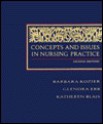 Concepts And Issues In Nursing Practice - Barbara Kozier, Glenora Erb, Kathleen Blais, Erb Kozier