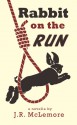 Rabbit on the Run - J.R. McLemore