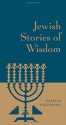 Jewish Stories of Wisdom - Patrick Fischmann