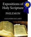 Expositions of Holy Scripture-The Book Of Philemon - Alexander MacLaren