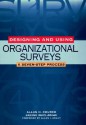 Designing and Using Organizational Surveys: A Seven-Step Process - Allan H. Church