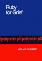 Ruby for Grief - Michael Burkard