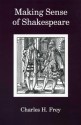 Making Sense of Shakespeare - Charles H. Frey