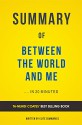 Summary of Between the World and Me: by Ta-Nehisi Coates | Includes Analysis - Elite Summaries