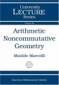 Arithmetic Noncommutative Geometry - Matilde Marcolli