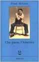 Che paese, l'America - Frank McCourt, Claudia Valeria Letizia