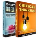 Critical Thinking + Emotional Intelligence! 2 in 1 Bundle!: Book 1: 8 Surprisingly Effective Ways To Improve Critical Thinking Skills. + Book 2: 8 Effective Ways To Increase Emotional Intelligence - Dan Richards, Elizabeth Swan