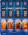 Luxury Hotels: Top of the World Vol. II (English, German, French, Italian and Spanish Edition) - Martin Nicholas Kunz, Patricia Masso