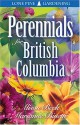 Perennials for British Columbia - Alison Beck, Marianne Binetti