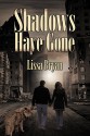 Shadows Have Gone (End of All Things Book 3) - Lissa Bryan