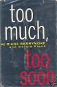 Too Much, Too Soon - Diana Barrymore, Gerold Frank