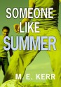 Someone Like Summer - M. E. Kerr