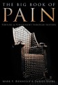 The Big Book of Pain: Torture & Punishment Through History - Mark P. Donnelly