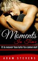 Moments in Time: It is never too late to come out - Adam Stevens