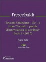 Toccata Undecima - No. 11 from "Toccate e partite d'intavolatura di cembalo" Book 1 (1615) - Girolamo Frescobaldi