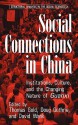 Social Connections in China: Institutions, Culture, and the Changing Nature of Guanxi - Thomas Gold, Doug Guthrie, David Wank