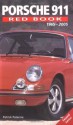 Porsche 911 Red Book 1965-2005 - Patrick Paternie