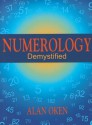 Numerology Demystified - Alan Oken