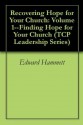 Recovering Hope for Your Church: Volume 1--Finding Hope for Your Church (TCP Leadership Series) - Edward Hammett, George Bullard