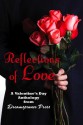 Reflections of Love - Sean Kennedy, Chrissy Munder, G.S. Wiley, Jaxx Steele, Nicki Bennett, Zahra Owens, Ariel Tachna, Janey Chapel, Maria Albert, Ashlyn Kane, S. Blaise, Bethany Brown