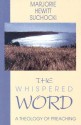 The Whispered Word: A Theology of Preaching - Marjorie Hewitt Suchocki