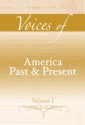 Voices of America Past and Present, Volume I - Longman, Robert A. Divine, Randy Roberts, H.W. Brands, George M. Fredrickson, R. Hal Williams, Ariela J. Gross, T.H. Breen