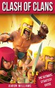 Clash of Clans: The Ultimate Strategy Guide - Aaron Williams