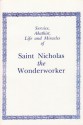 Service, Akathist, Life and Miracles of St. Nicholas the Wonderworker - Holy Trinity Monastery, St. Dimitry of Rostov, Holy Trinity Monastery